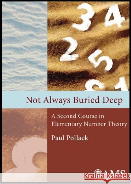 Not Always Buried Deep : A Second Course in Elementary Number Theory  9780821848807 