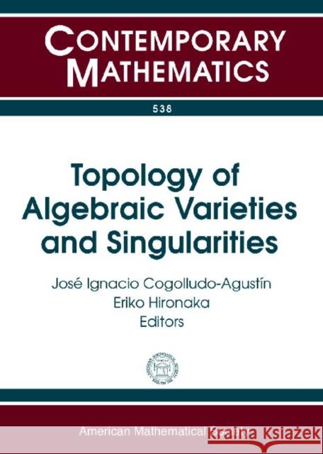 Topology of Algebraic Varieties and Singularities  9780821848906 American Mathematical Society
