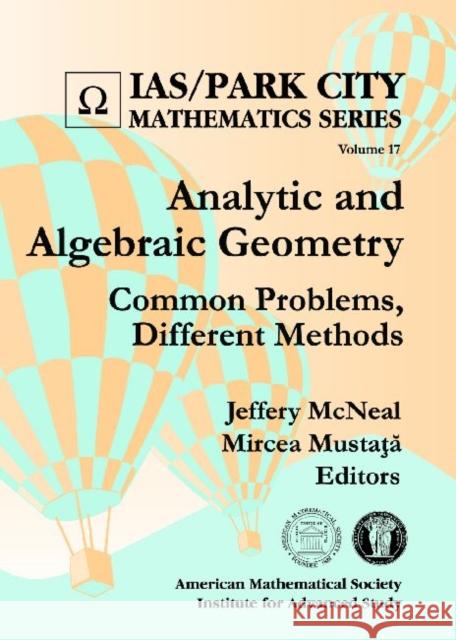 Analytic and Algebraic Geometry : Common Problems, Different Methods  9780821849088 American Mathematical Society