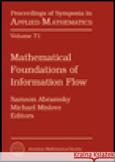 Mathematical Foundations of Information Flow Samson Abramsky Michael Mislove  9780821849231