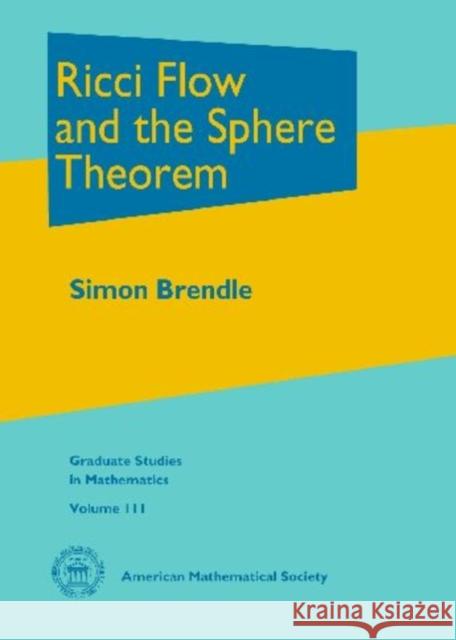 Ricci Flow and the Sphere Theorem Simon Brendle 9780821849385