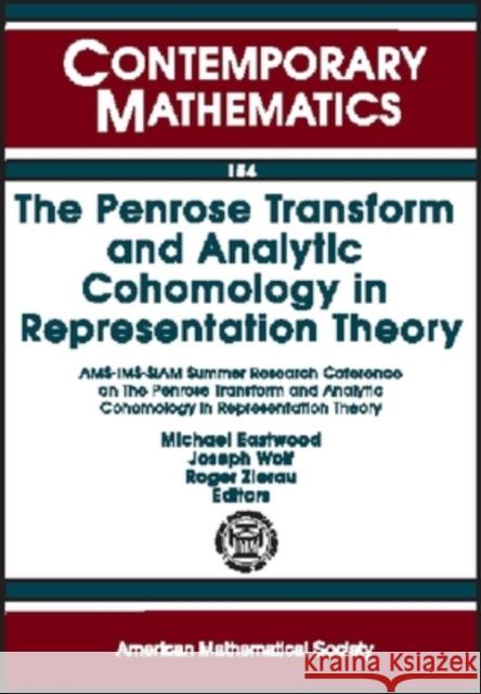The Penrose Transform and Analytic Cohomology in Representation Theory Joseph Wolf 9780821851760