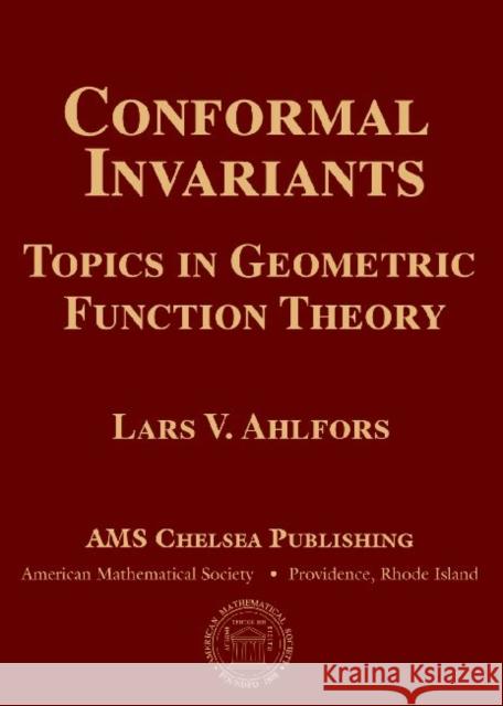 Conformal Invariants : Topics in Geometric Function Theory Lars V. Ahlfors   9780821852705