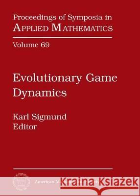 Evolutionary Game Dynamics American Mathematical Society La ) American Mathematical Society Short  9780821853269