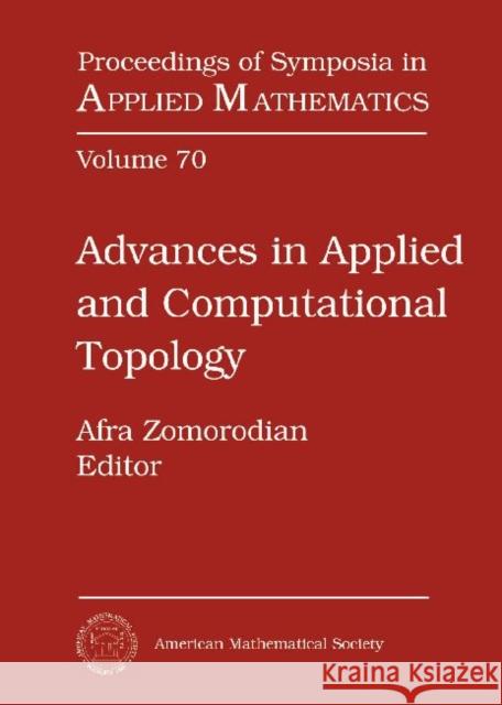 Advances in Applied and Computational Topology Afra Zomorodian   9780821853276