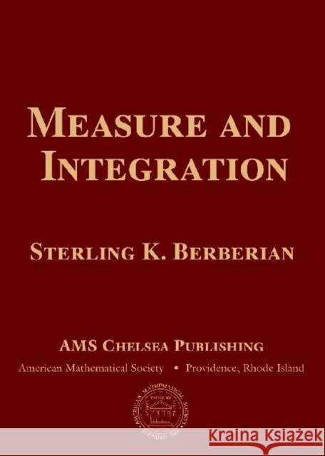 Measure and Integration Sterling K Berberian   9780821853283