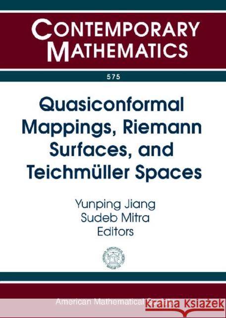 Quasiconformal Mappings, Riemann Surfaces, and Teichmuller Spaces Yunping Jiang Sudeb Mitra  9780821853405