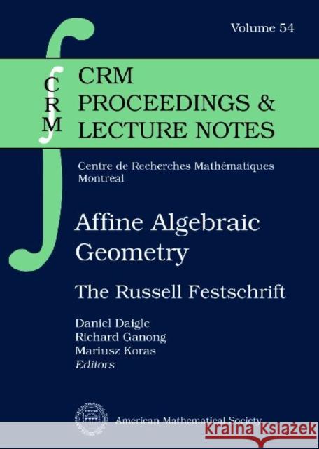 Affine Algebraic Geometry : The Russell Festschrift    9780821872833 American Mathematical Society
