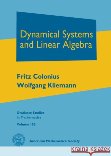 Dynamical Systems and Linear Algebra Fritz Colonius 9780821883198 Eurospan