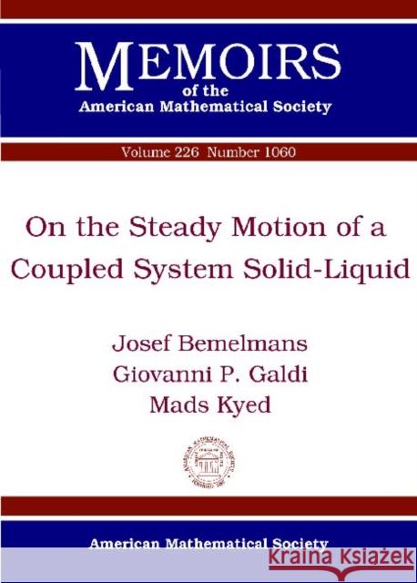 On the Steady Motion of a Coupled System Solid-Liquid Josef Bemelmans (RWTH, Aachen)   9780821887738