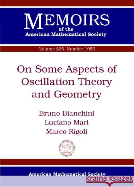 On Some Aspects of Oscillation Theory and Geometry Bruno Bianchini   9780821887998