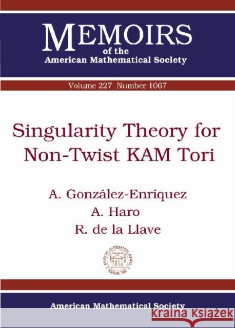 Singularity Theory for Non-Twist KAM Tori Alejandra Gonzalez-Enriquez Alex Haro Rafael De La Llave 9780821890189