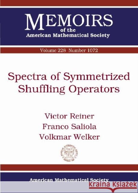 Spectra of Symmetrized Shuffling Operators Victor Reiner Franco Saliola Volkmar Welker 9780821890950 American Mathematical Society