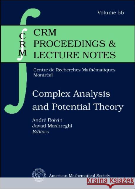 Complex Analysis and Potential Theory Andre Boivin Javad Mashreghi  9780821891735