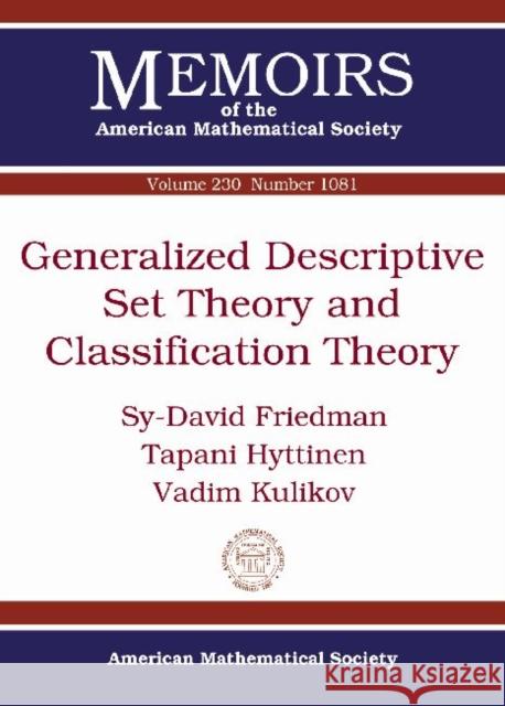 Generalized Descriptive Set Theory and Classification Theory Sy-David Friedman Tapani Hyttinen Vadim Kulikov 9780821894750 American Mathematical Society