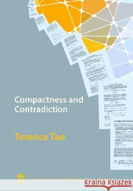 Compactness and Contradiction Terence Tao 9780821894927 Eurospan