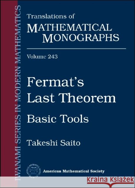Fermat's Last Theorem : Basic Tools Takeshi Saito   9780821898482