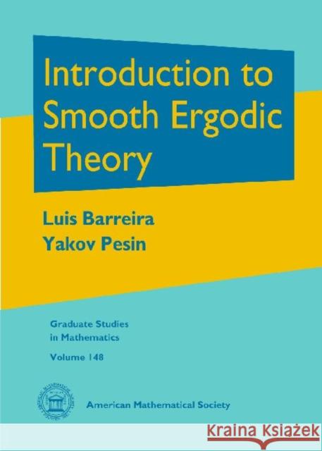 Introduction to Smooth Ergodic Theory Luis Barreira 9780821898536 0