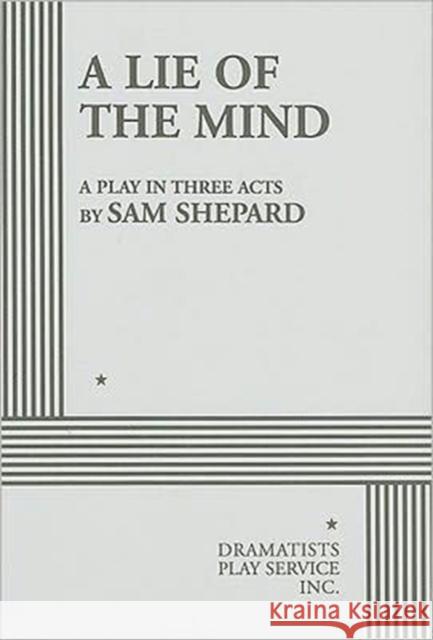 A Lie of the Mind Sam Shepard 9780822206569 Josef Weinberger Plays