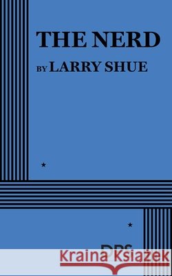 The Nerd Larry Shue 9780822208112