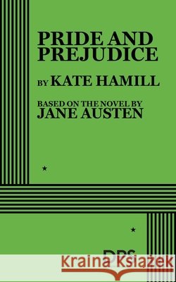 Pride and Prejudice (Hamill) Kate Hamill 9780822238577