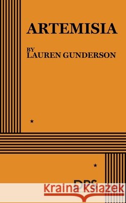 Artemisia Lauren Gunderson 9780822244677 Concord Theatricals
