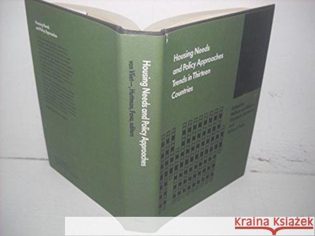 Housing Needs and Policy Approaches: Trends in Thirteen Countries Van Vliet, Willem 9780822305873 Duke University Press