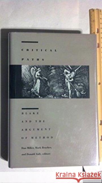 Critical Paths: Blake and the Argument of Method Miller, Dan 9780822307518 Duke University Press