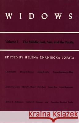 Widows: Vol. I: The Middle East, Asia, and the Pacific Lopata, Helena Znaniecka 9780822307686