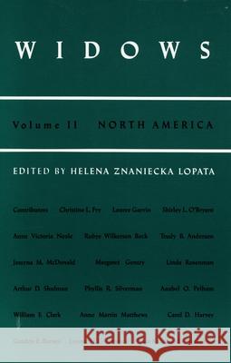 Widows: Vol. II: North America Lopata, Helena Znaniecka 9780822307709