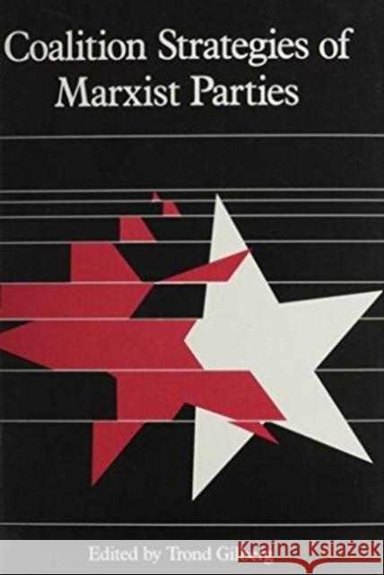 Coalition Strategies of Marxist Parties Gilberg, Trond 9780822308492 Duke University Press