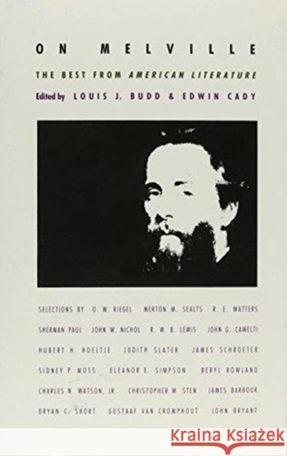 On Melville: The Best from American Literature Budd                                     Louis J. Budd Louis J. Budd 9780822308676 Duke University Press