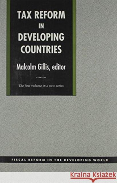 Tax Reform in Developing Countries Gillis, Malcolm 9780822308744 Duke University Press