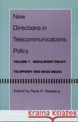 New Directions in Telecommunications: Volume 2, Information Policy and Economic Policy Newberg, Paula R. 9780822309482 Duke University Press