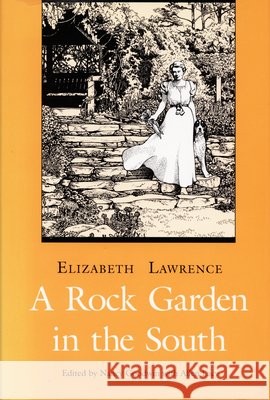 A Rock Garden in the South Lawrence, Elizabeth 9780822309864 Duke University Press