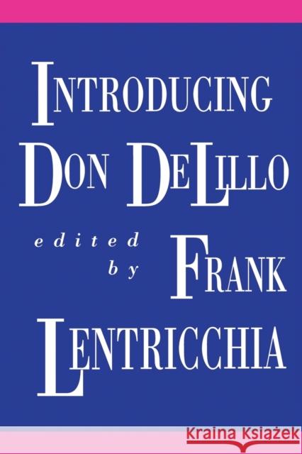 Introducing Don DeLillo Frank Lentricchia 9780822311447 Duke University Press