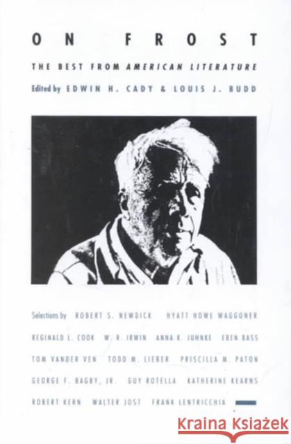 On Frost: The Best from American Literature Edwin H. Cady Cady                                     Edwin H. Cady 9780822311591 Duke University Press