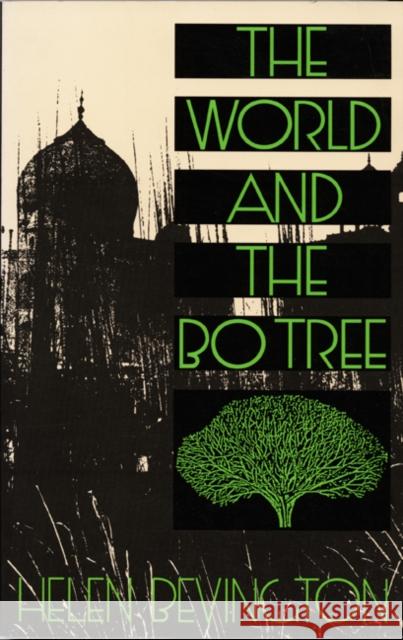 The World and the Bo Tree Helen Bevington 9780822311652