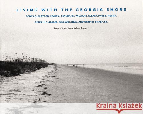 Living with the Georgia Shore Clayton, Tonya D. 9780822312154 Duke University Press