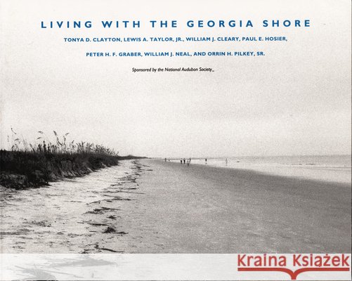 Living with the Georgia Shore Clayton, Tonya D. 9780822312192 Duke University Press