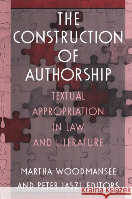 The Construction of Authorship: Textual Appropriation in Law and Literature Woodmansee, Martha 9780822314127 Duke University Press