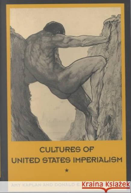 Cultures of United States Imperialism Amy Kaplan Donald E. Pease 9780822314134 Duke University Press
