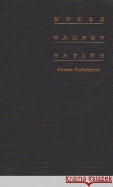 House/Garden/Nation: Space, Gender, and Ethnicity in Post-Colonial Latin American Literatures by Women Rodriguez, Iliana Yamileth 9780822314509 Duke University Press