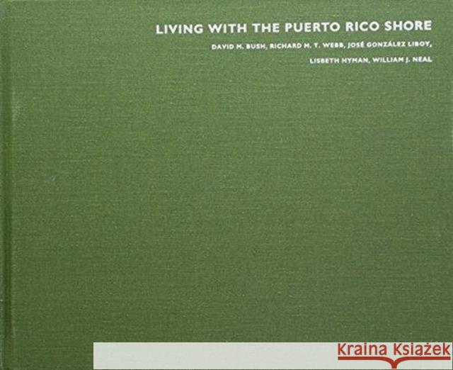Living with the Puerto Rico Shore Bush, David M. 9780822315759 Duke University Press
