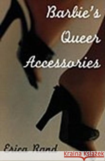 Barbie's Queer Accessories Rand, Erica 9780822316046 Duke University Press