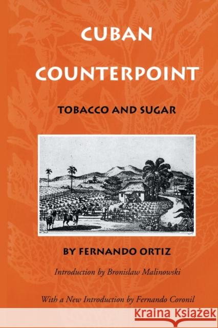 Cuban Counterpoint: Tobacco and Sugar Fernando Ortiz Harriet D 9780822316169