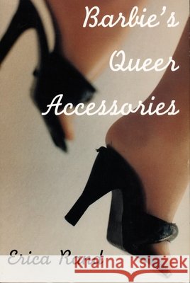 Barbie's Queer Accessories Erica Rand Michael Moon Michele A. Barale 9780822316206
