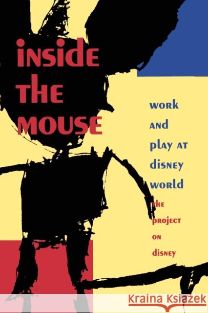 Inside the Mouse - PB Project on Disney 9780822316244 Duke University Press