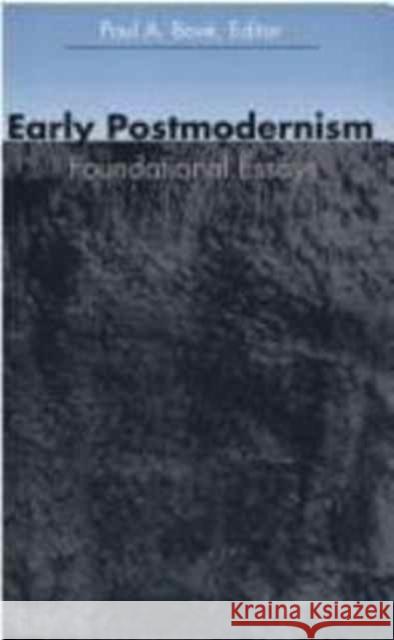 Early Postmodernism: Foundational Essays Bové, Paul A. 9780822316497