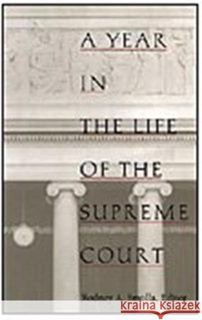 A Year in the Life of the Supreme Court Smolla, Rodney A. 9780822316534 Duke University Press